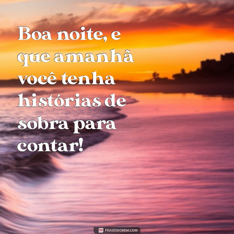 Boa Noite Sacanagem: Frases Engraçadas para Encerrar o Dia com Humor 