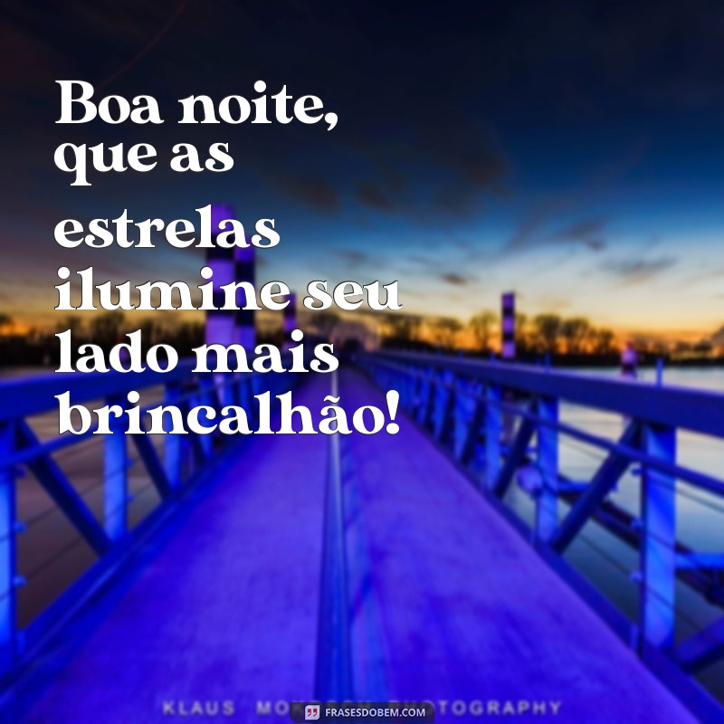 Boa Noite Sacanagem: Frases Engraçadas para Encerrar o Dia com Humor 