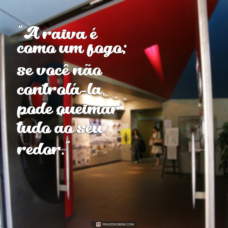 frases raiva 