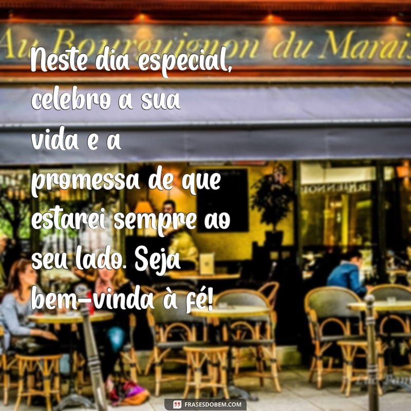 Frases Inspiradoras para Mensagens de Batizado da Afilhada 