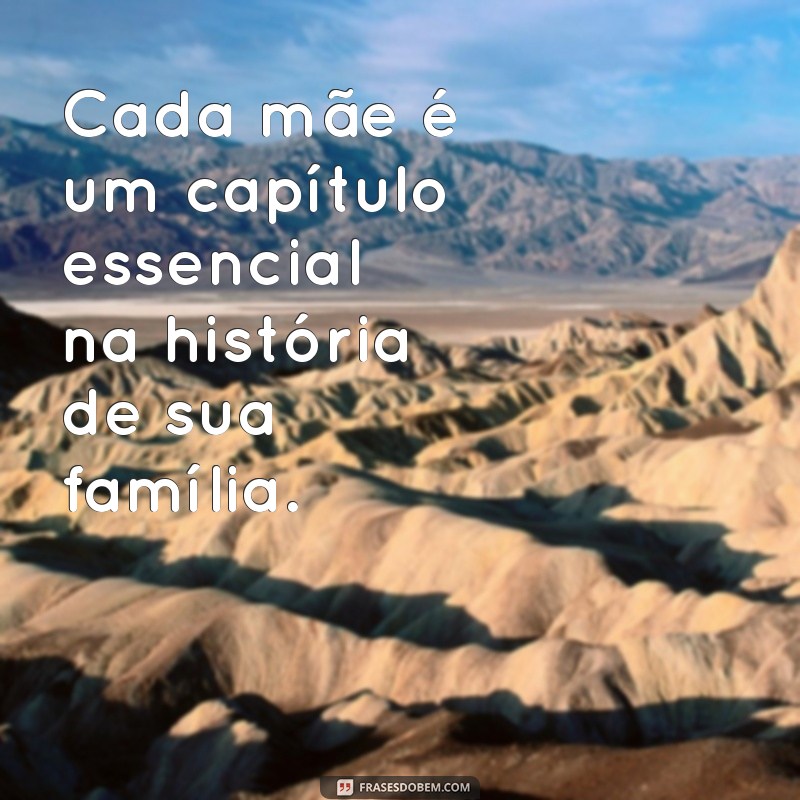 Frases Inspiradoras para Celebrar Todas as Mães: Homenagens e Mensagens Comoventes 