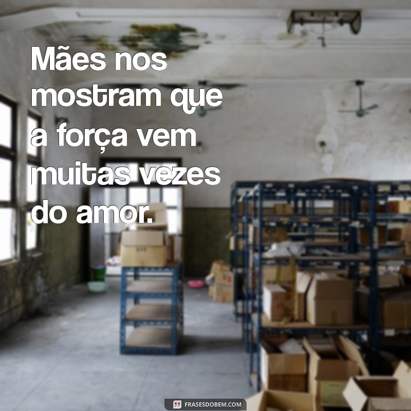 Frases Inspiradoras para Celebrar Todas as Mães: Homenagens e Mensagens Comoventes 