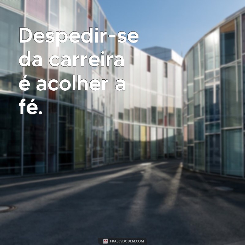 Como Manter a Fé Após Concluir a Carreira: Reflexões e Inspirações 