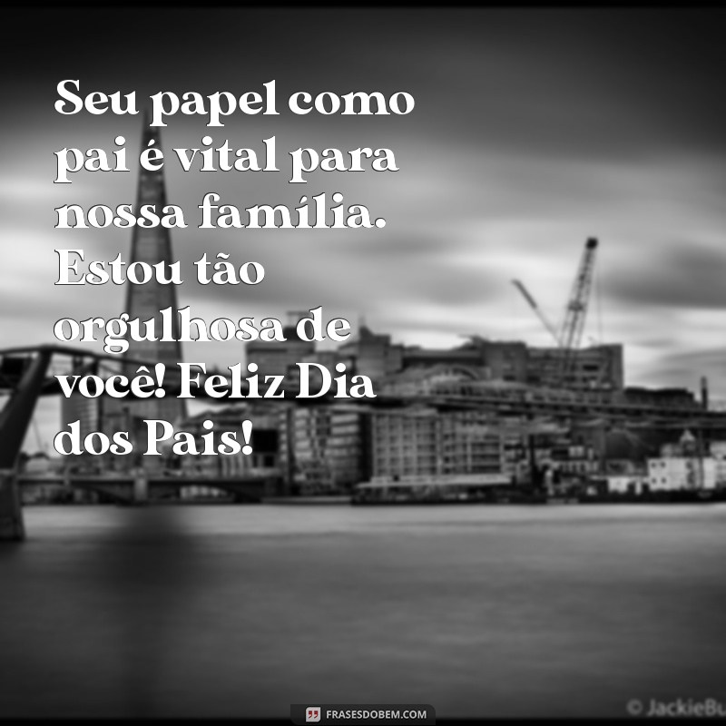 Mensagem Especial de Dia dos Pais para o Marido: Celebre o Amor e a Paternidade 