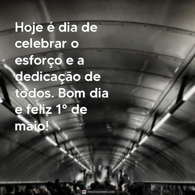 Mensagens Inspiradoras de Bom Dia para Celebrar o 1 de Maio 