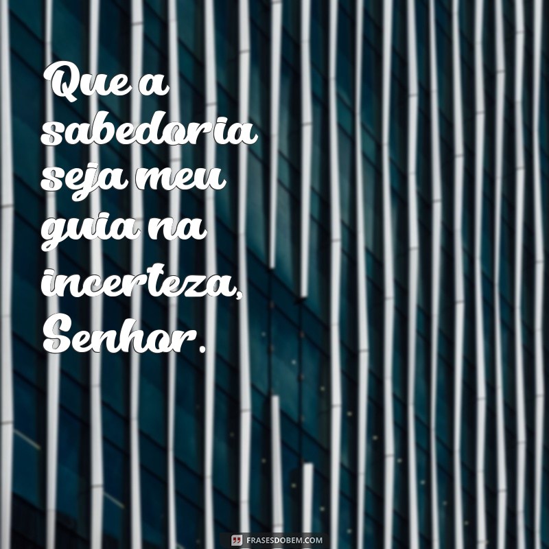 Como Pedir Sabedoria a Deus: O Guia Espiritual para a Clareza e Compreensão 