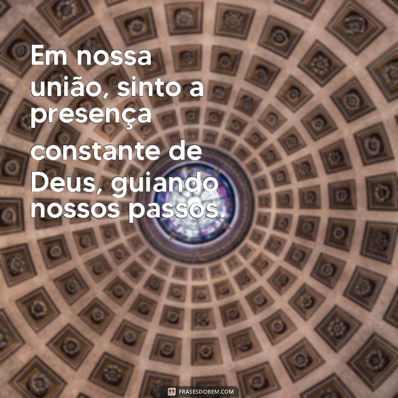 Frases Inspiradoras de Deus para Encantar Sua Esposa 