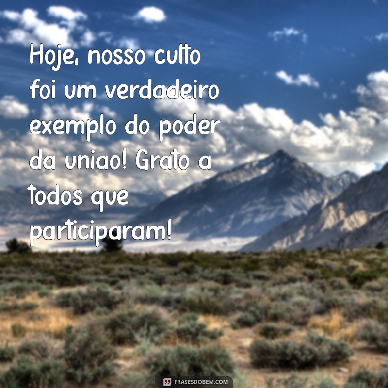 Como Expressar Agradecimento por um Culto Maravilhoso: Frases e Dicas 