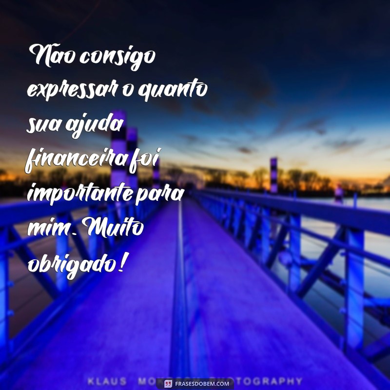 Como Escrever uma Mensagem de Agradecimento pela Ajuda Financeira: Exemplos e Dicas 