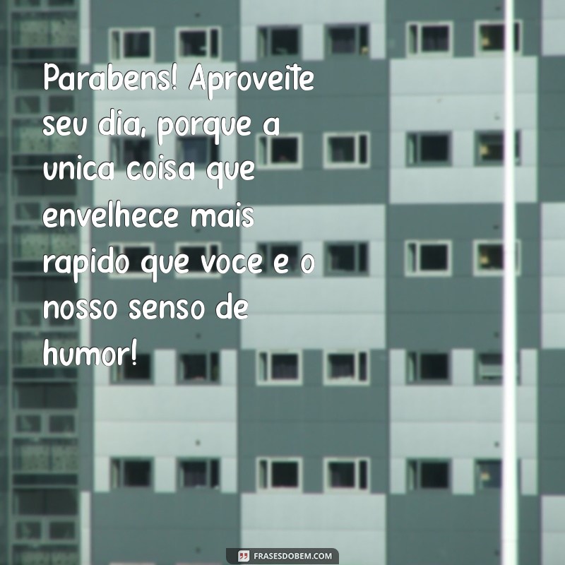 Mensagens Engraçadas de Aniversário para Cunhado: Dicas para Fazer Rir 