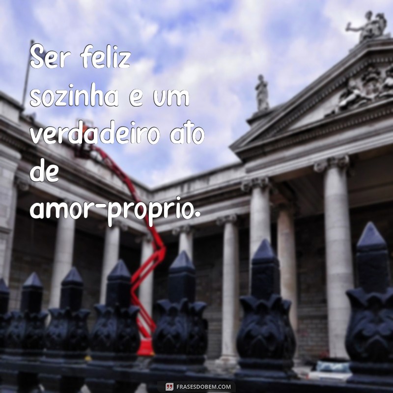 Frases Inspiradoras para Fotos Sozinha no Status do WhatsApp 