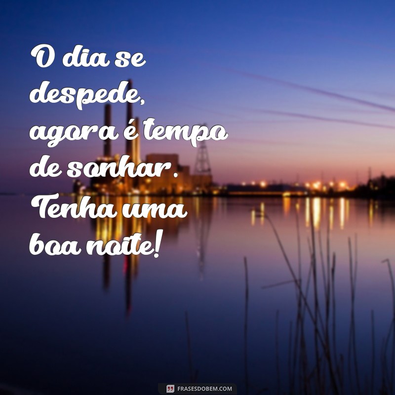 Mensagens Inspiradoras para um Bom Descanso e Boa Noite 