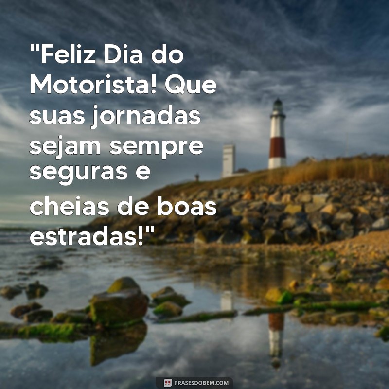 mensagem de feliz dia do motorista 