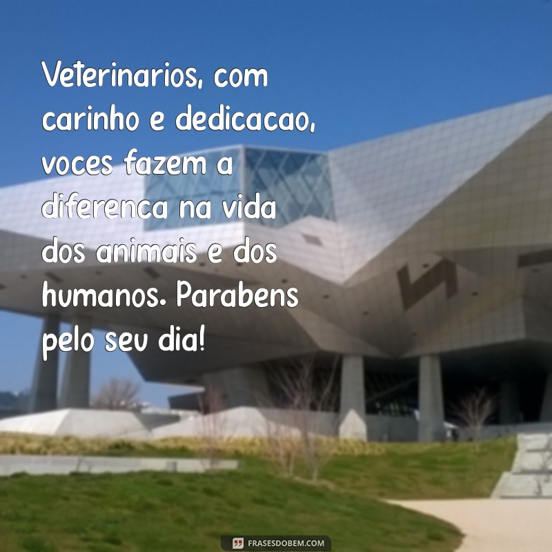 Mensagens Inspiradoras para Celebrar o Dia do Veterinário 