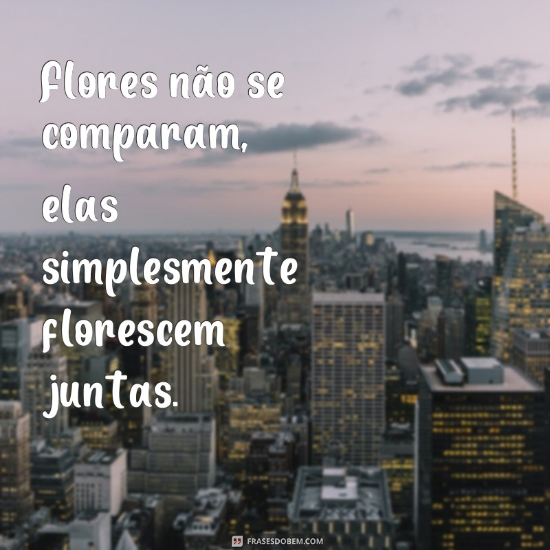 Descubra as mais belas frases inspiradoras da flor do dia para alegrar sua rotina 