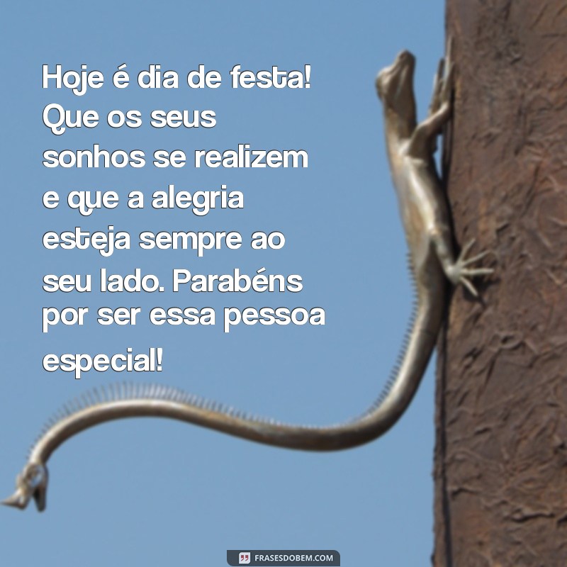 Frases Incríveis para Aniversário: Celebre a Pessoa Especial da Sua Vida 