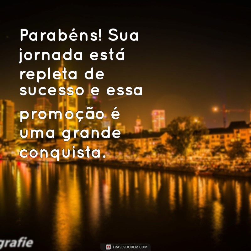 Como Parabenizar Alguém pela Promoção Profissional: Dicas e Frases Inspiradoras 