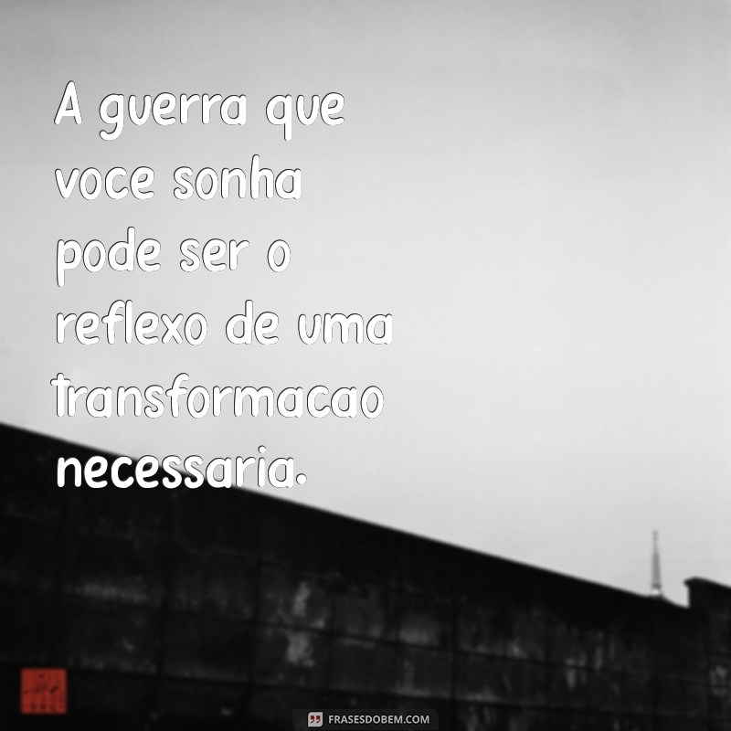 Significado de Sonhar que Está na Guerra: Interpretação e Mensagens do Inconsciente 