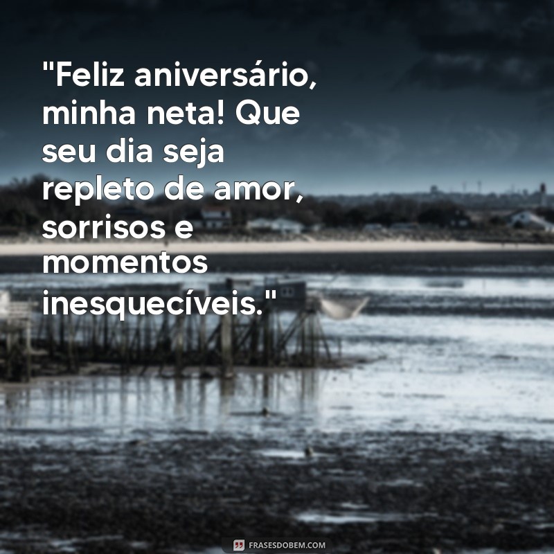 frases de aniversário para neta 