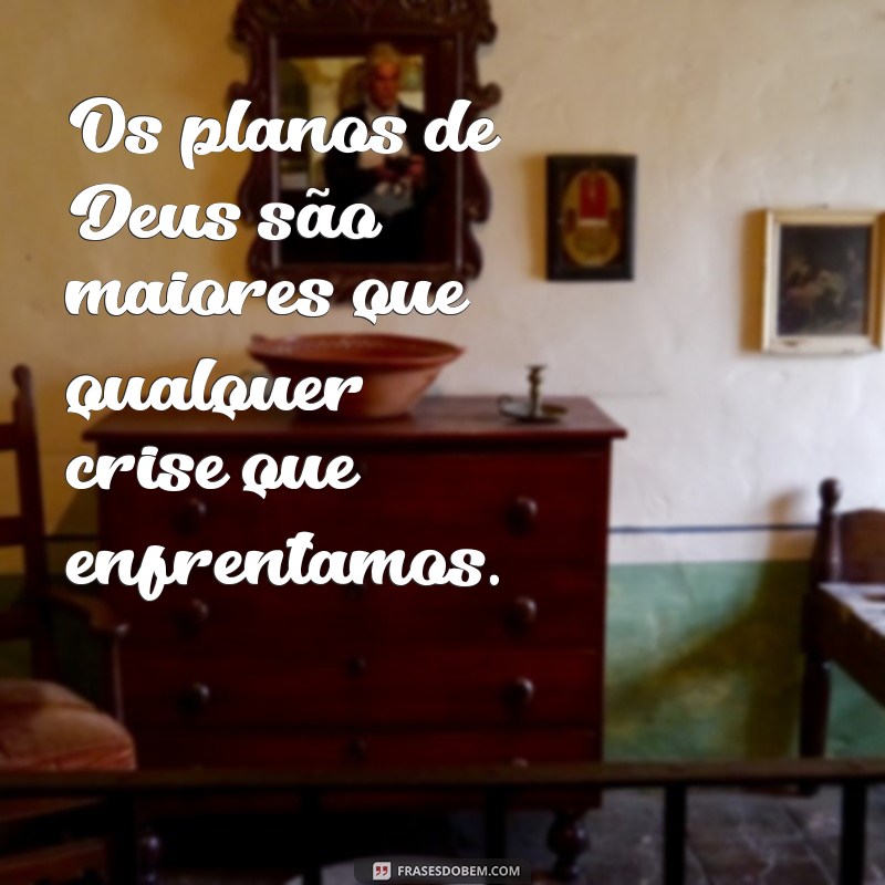 Frases Inspiradoras: Deus no Controle da Sua Vida 