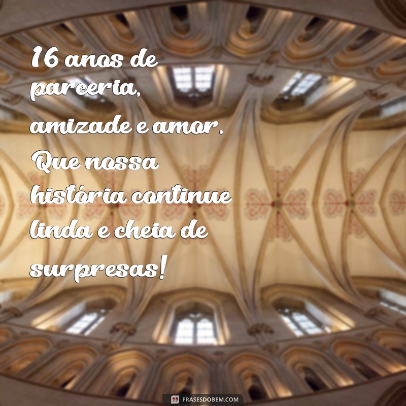 Mensagens Emocionantes para Celebrar 16 Anos de Casamento 