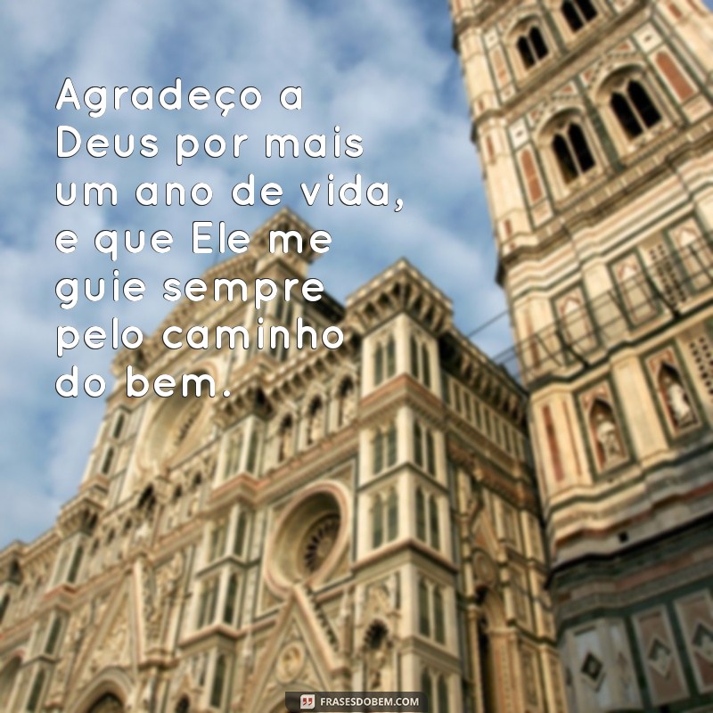 Descubra as melhores frases para agradecer a Deus por mais um ano de vida 