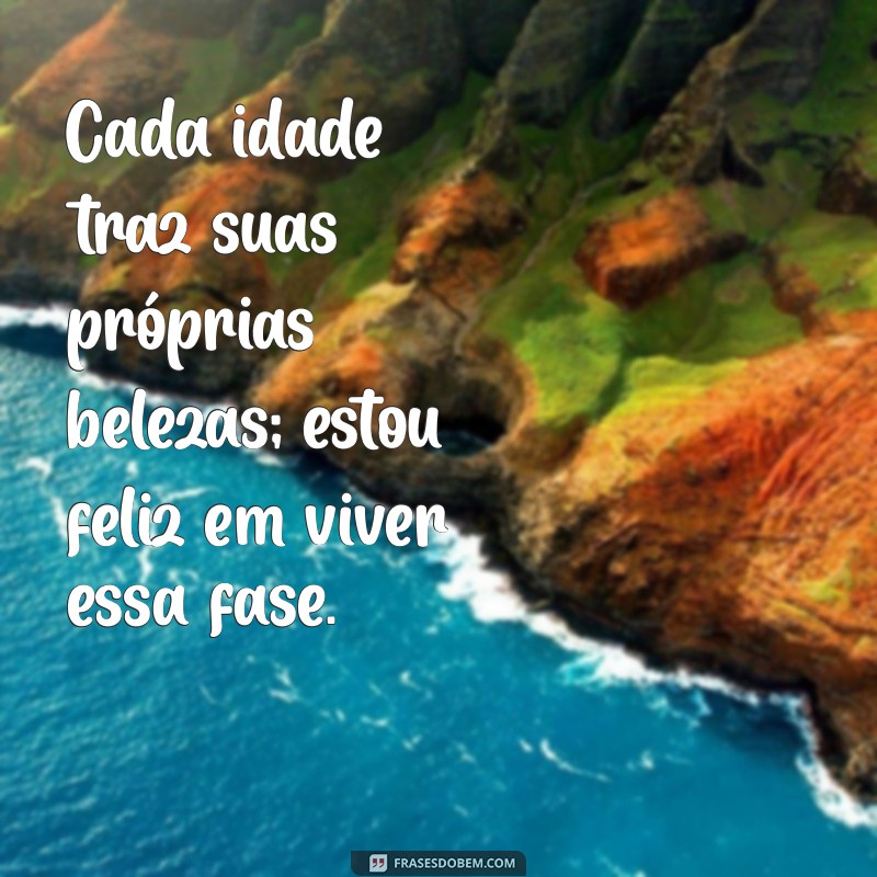 Frases Inspiradoras para Celebrar Aniversários e Idades Especiais 