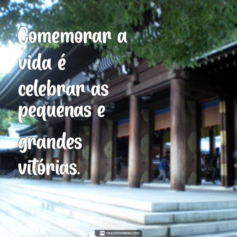 Frases Inspiradoras para Celebrar Aniversários e Idades Especiais 