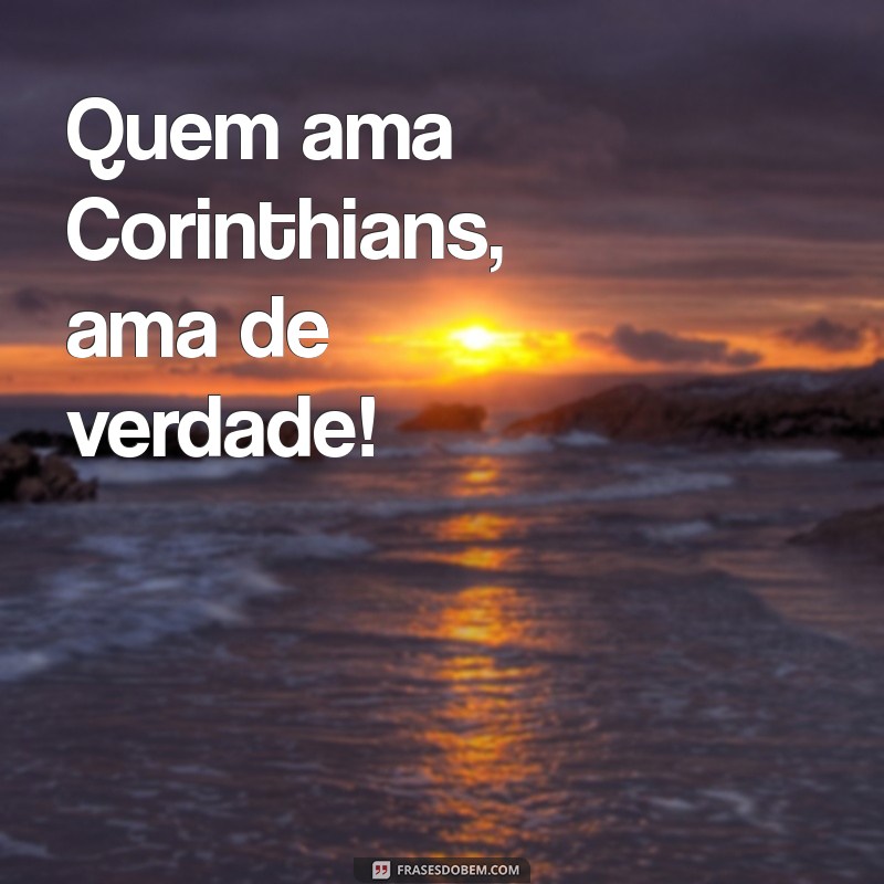 As Melhores Frases do Corinthians para Atualizar Seu Status 