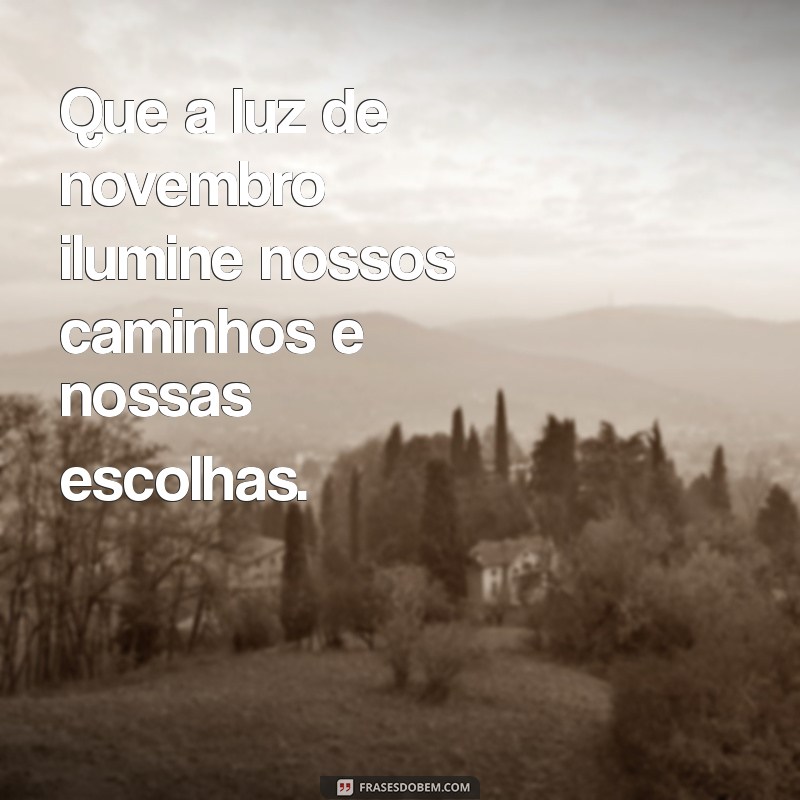 Frases Inspiradoras para Celebrar o Mês de Novembro 