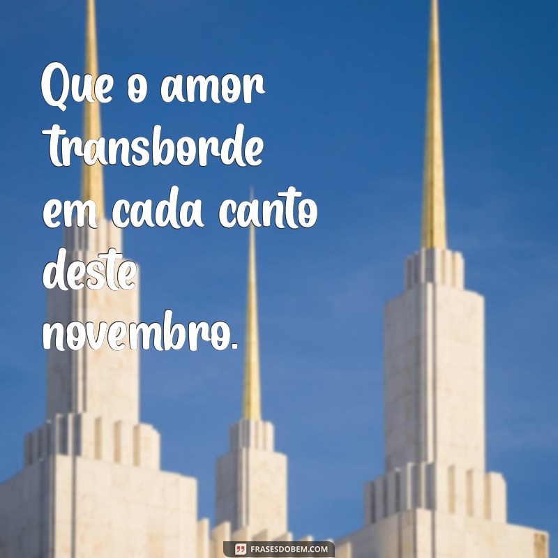 Frases Inspiradoras para Celebrar o Mês de Novembro 