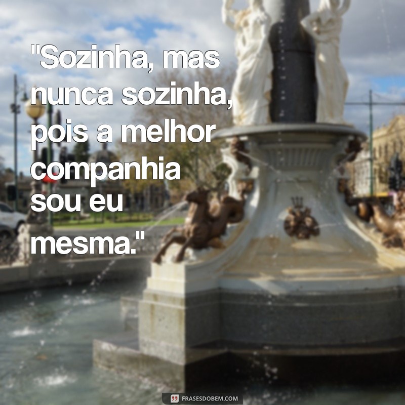 frases positivas para foto sozinha 