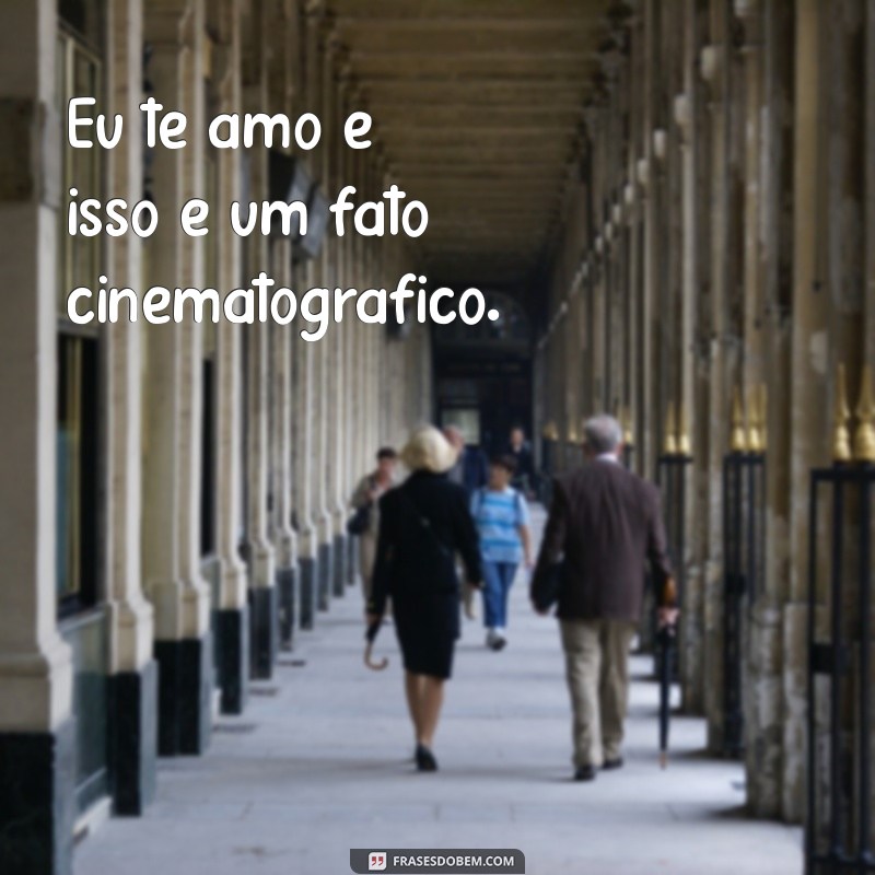 Descubra o Filme Eu Te Amo: Enredo, Elenco e Curiosidades 