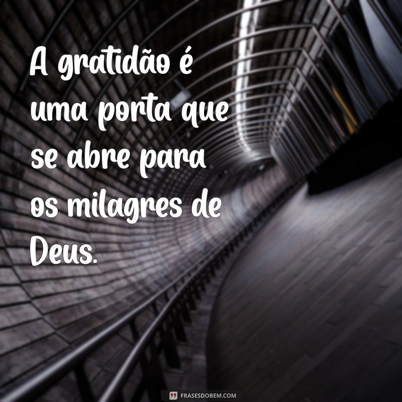 Frases Inspiradoras sobre os Milagres de Deus: Reflexões de Fé e Esperança 