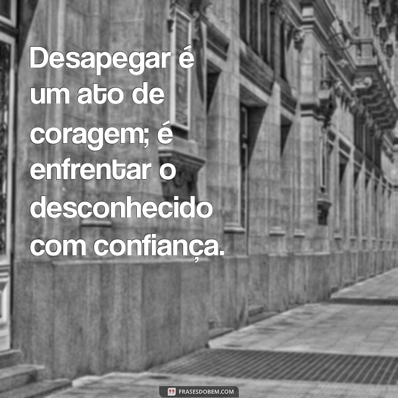 Frases Inspiradoras para Praticar o Desapego de Roupas 