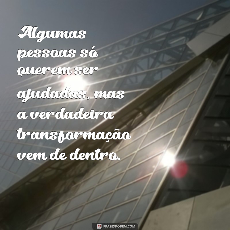 Entenda por que algumas pessoas só buscam ajuda: Reflexões sobre dependência e apoio emocional 