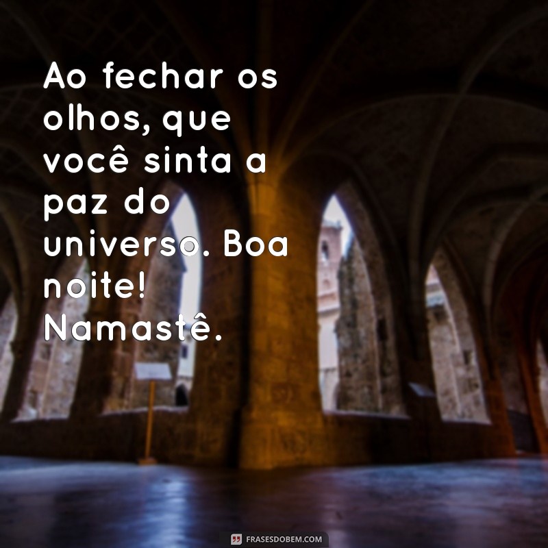 Mensagens de Boa Noite com Namastê: Transmitindo Paz e Amor 