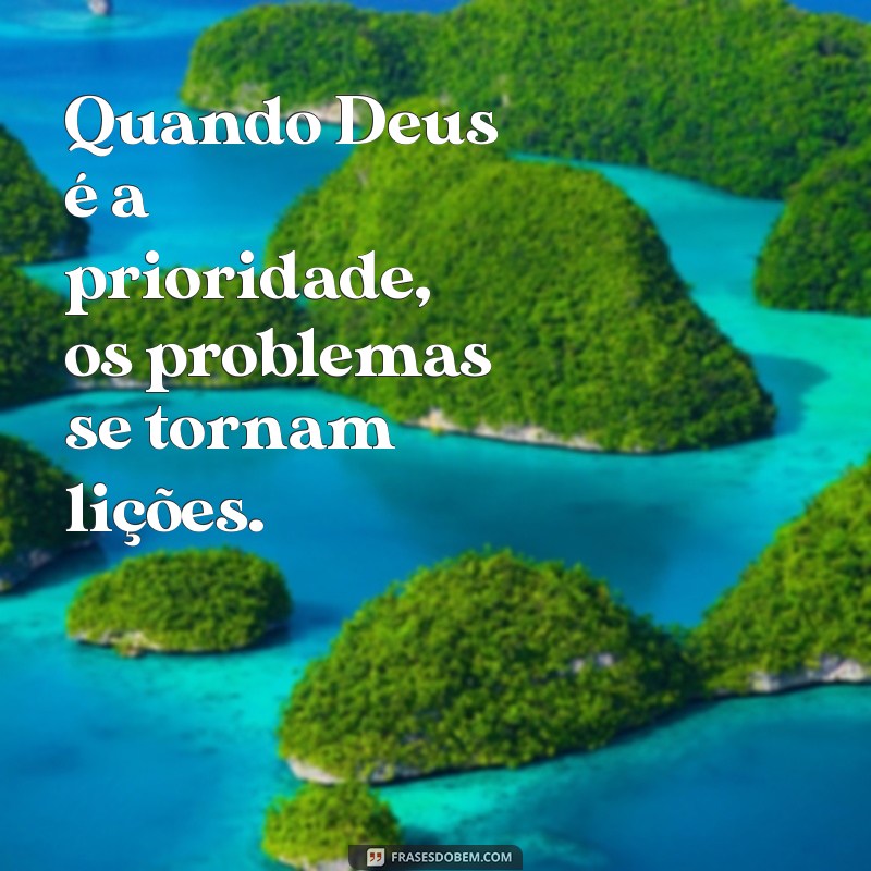 Como Colocar Deus em Primeiro Lugar: Dicas para uma Vida Plena e Espiritual 