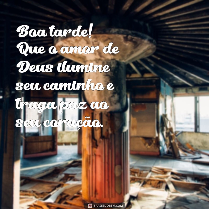 boa tarde com amor de deus Boa tarde! Que o amor de Deus ilumine seu caminho e traga paz ao seu coração.