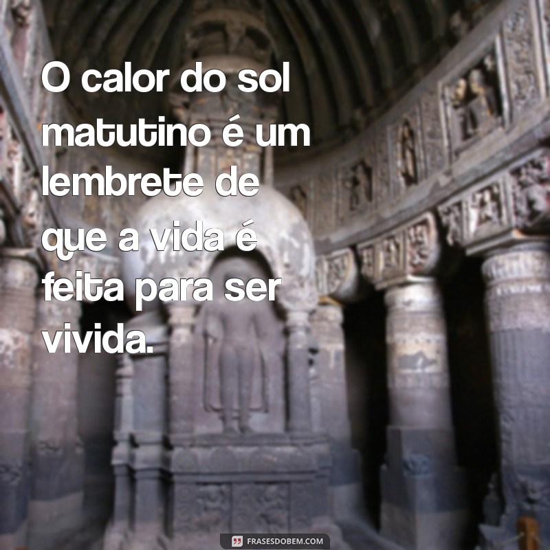 Frases Inspiradoras para Celebrar um Novo Amanhecer 