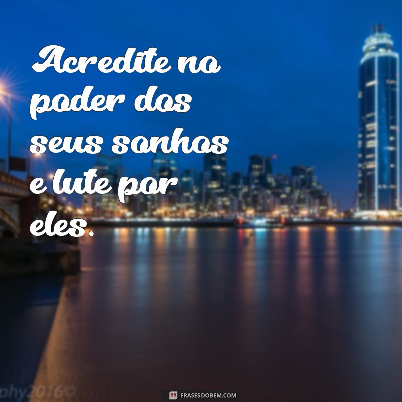 50 Frases Motivacionais para Transformar Suas Fotos em Inspiração 