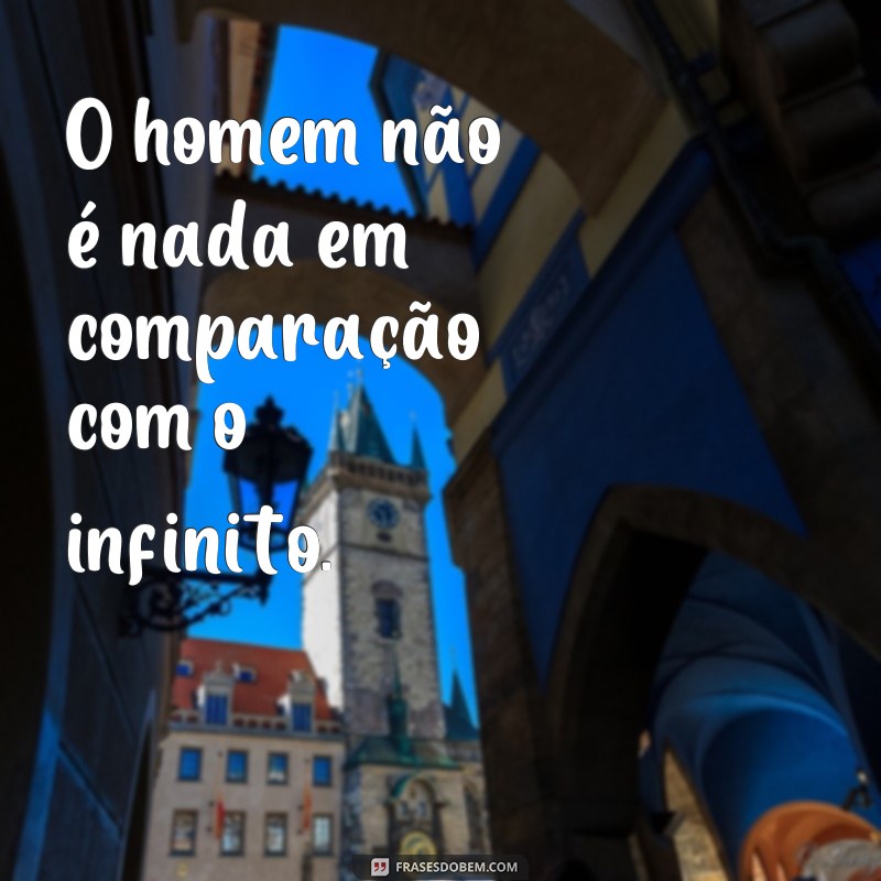 Descubra as melhores frases de Blaise Pascal e se inspire com sua sabedoria 