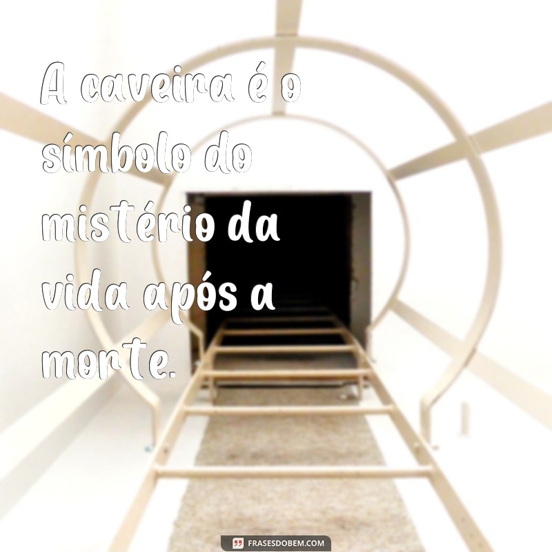 Descubra as melhores frases de caveira para inspirar sua atitude rocknroll 