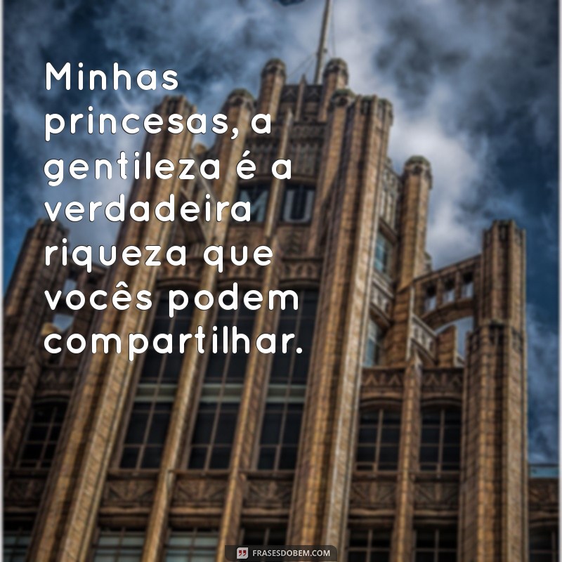 Frases Encantadoras para Celebrar Minhas Princesas 