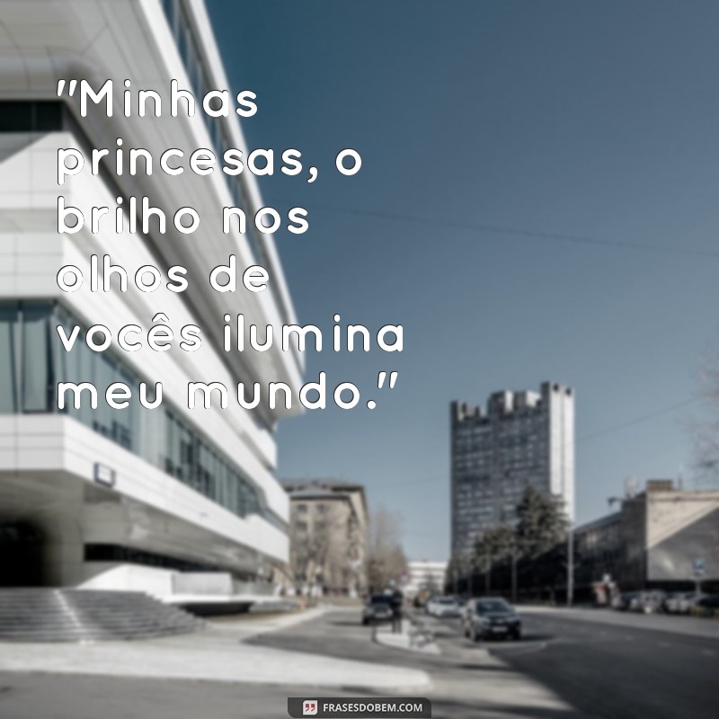 minhas princesas frases 