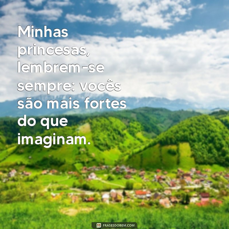 Frases Encantadoras para Celebrar Minhas Princesas 