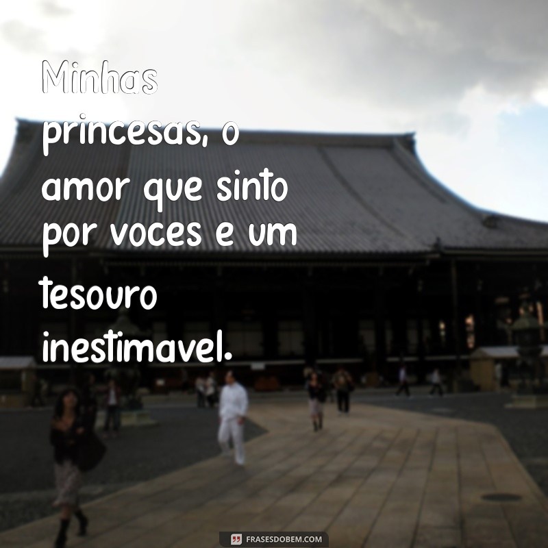 Frases Encantadoras para Celebrar Minhas Princesas 