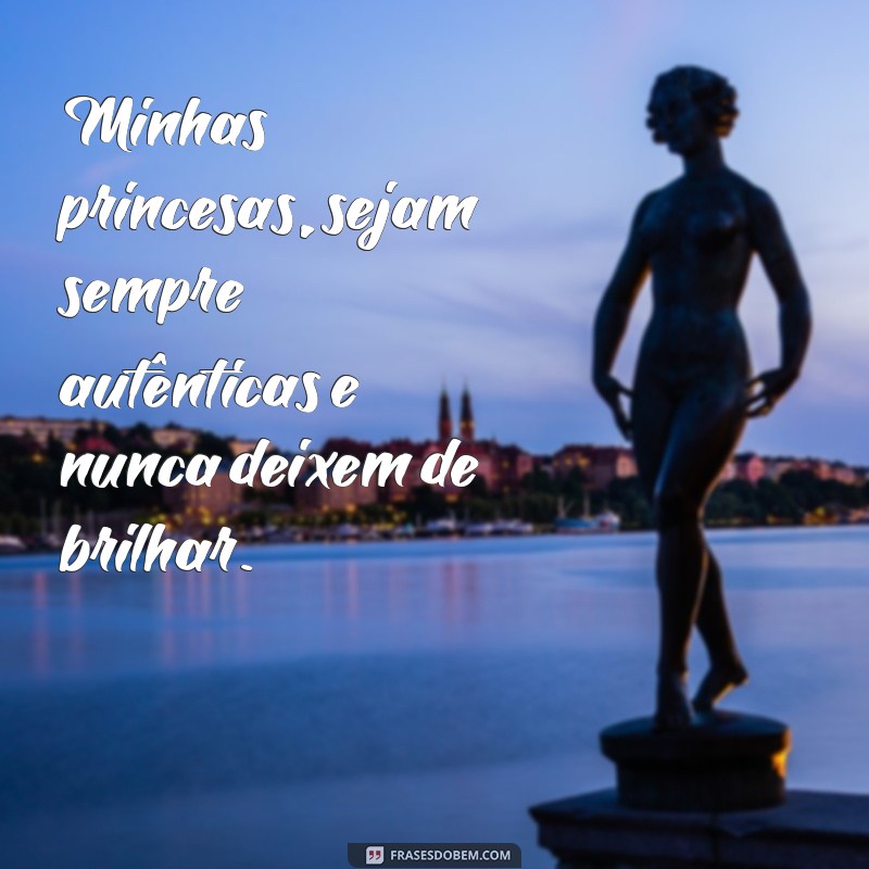 Frases Encantadoras para Celebrar Minhas Princesas 