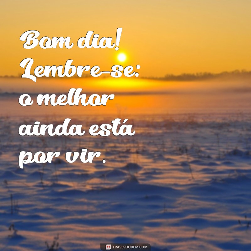 100 Frases Inspiradoras de Bom Dia para Suas Fotos 