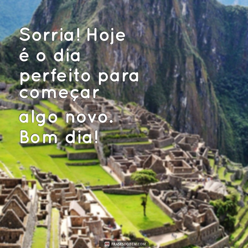 100 Frases Inspiradoras de Bom Dia para Suas Fotos 